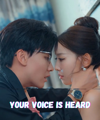 Your Voice is Heard Chinese Drama